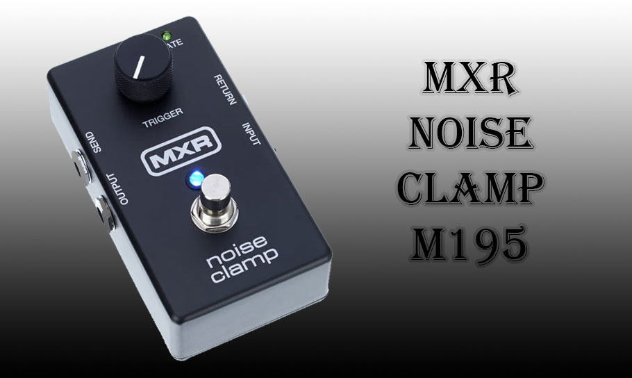 افکت گیتار الکتریک MXR Noise Clamp M195